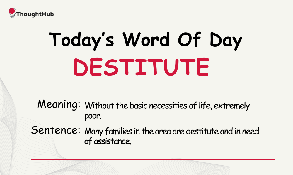 Today's Word of the Day - destitute